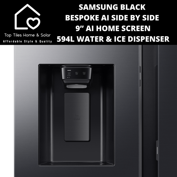 Samsung Black BESPOKE AI Side by Side 9” AI Home Screen - 594L Water & Ice Dispenser