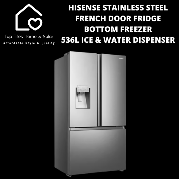 Hisense Stainless Steel French Door Fridge  - 536L Ice & Water Dispenser