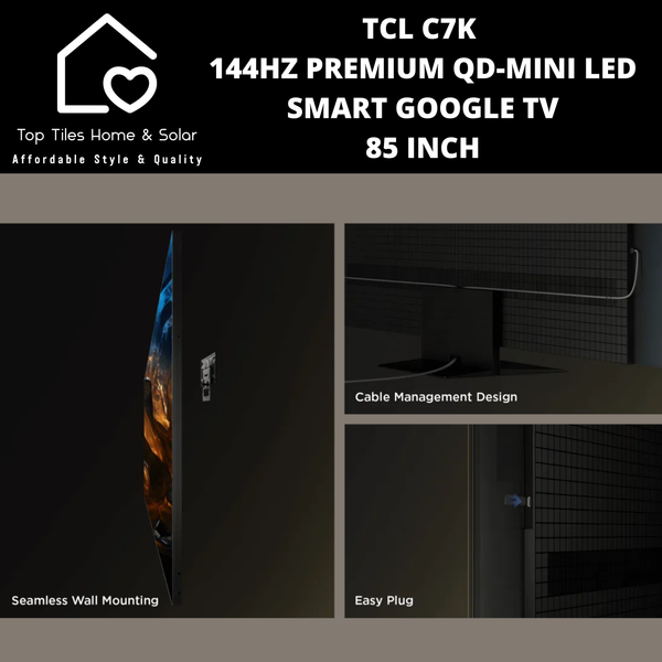TCL C7K 144HZ Premium QD-Mini LED Smart Google TV - 85 Inch