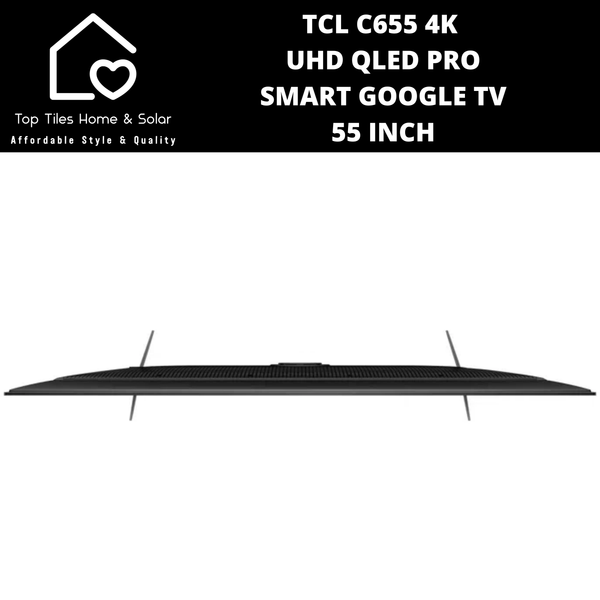 TCL C655 4K UHD QLED PRO Smart Google TV - 55 Inch