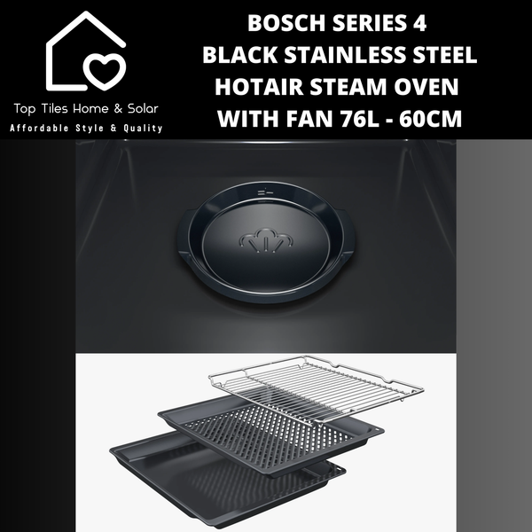 Bosch Series 4 - Black Stainless Steel - HotAir Steam Oven with Fan 76L - 60cm