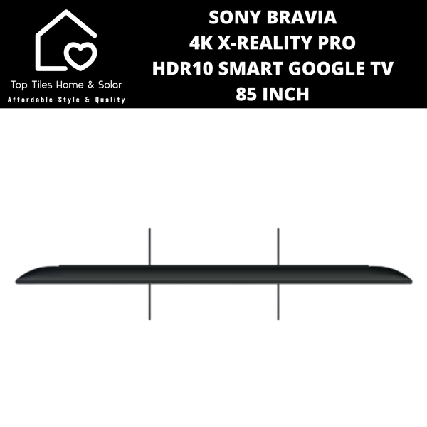 Sony Bravia 4K X-Reality Pro HDR10 Smart Google TV - 85 Inch