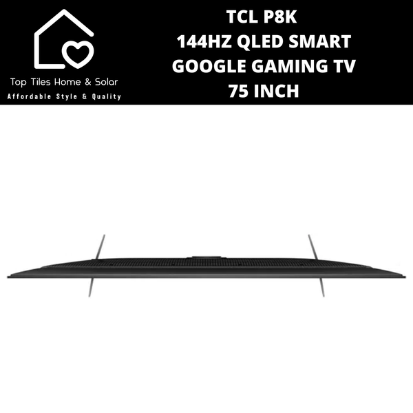 TCL P8K 144Hz QLED Smart Google Gaming TV - 75 Inch