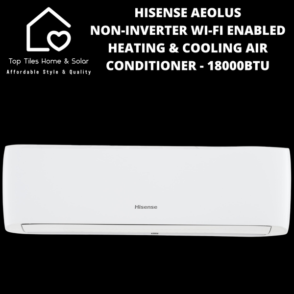 Hisense Aeolus Non-Inverter Wi-Fi Enabled Heating & Cooling Air Conditioner - 18000BTU