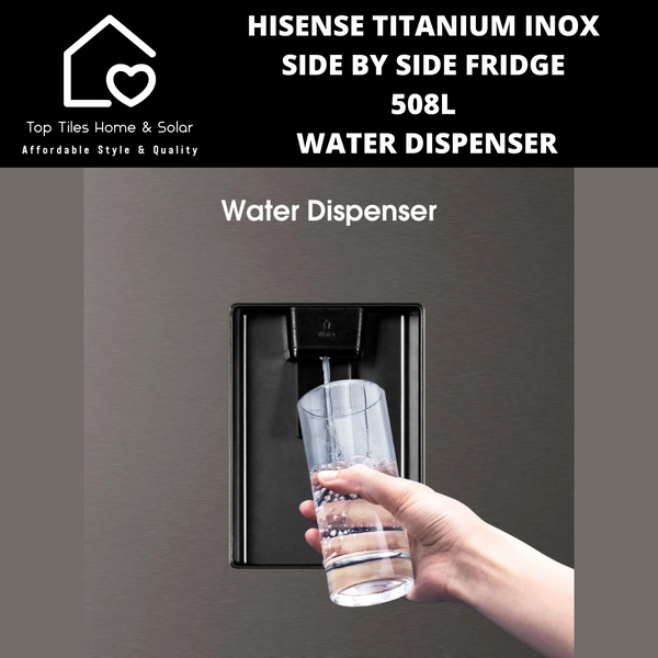Hisense Titanium Inox Side by Side Fridge - 508L Water Dispenser