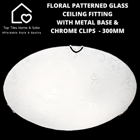 Floral Patterned Glass Ceiling Fitting with Metal Base & Chrome Clips  - 300mm LARGE
