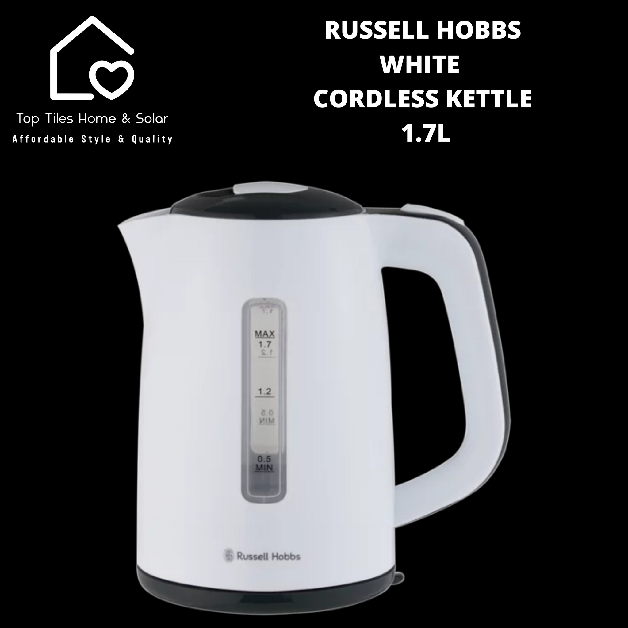 Russell Hobbs White Cordless Kettle 1.7L Top Tiles Home Solar