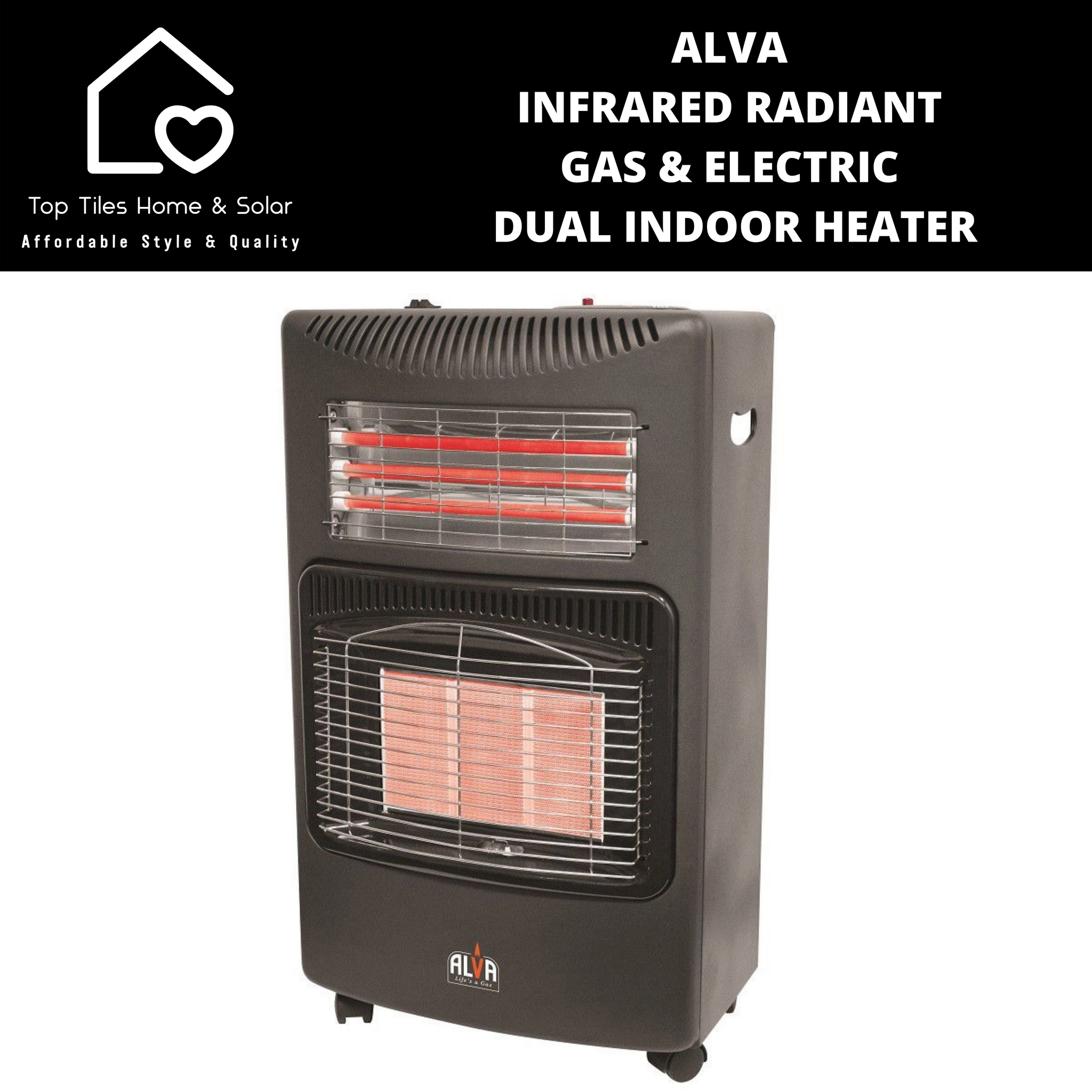 Alva Infrared Radiant Gas u0026 Electric Dual Indoor Heater – Top Tiles Home u0026  Solar