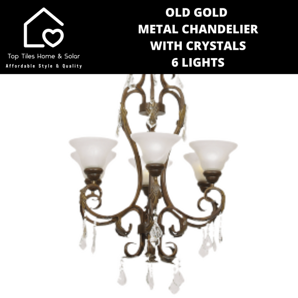 Old Gold Metal Chandelier with Crystals - 6 Lights