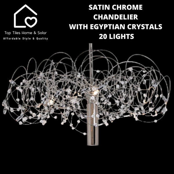 Satin Chrome Chandelier with Egyptian Crystals - 20 Lights