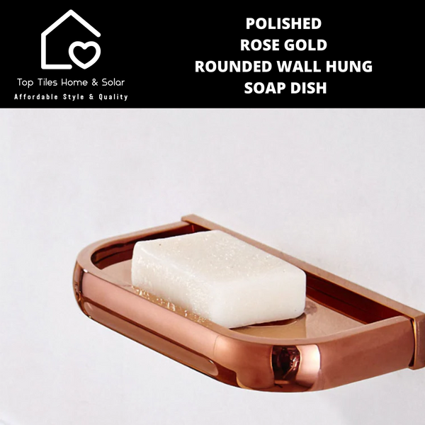 Polished Rose Gold Rounded Wall Hung Soap Dish
