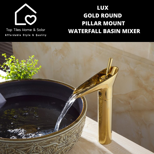 Lux Gold Round Pillar Mount Waterfall Basin Mixer