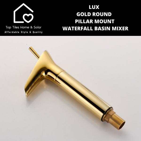 Lux Gold Round Pillar Mount Waterfall Basin Mixer