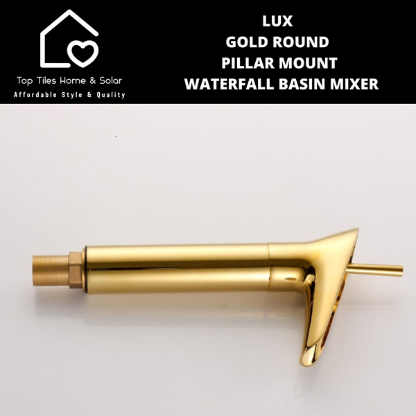 Lux Gold Round Pillar Mount Waterfall Basin Mixer